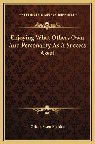 Enjoying What Others Own And Personality As A Success Asset