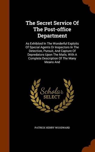 The Secret Service Of The Post-office Department
