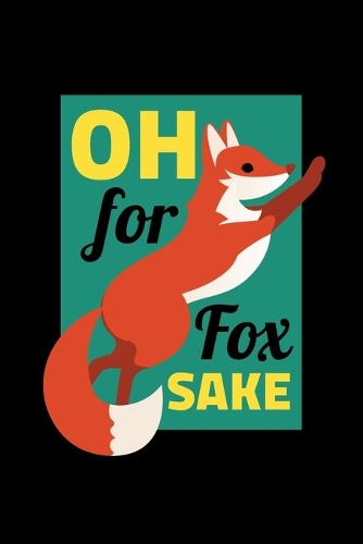 Oh For Fox Sake