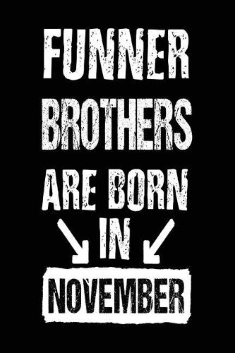 Funner Brothers Are Born In November