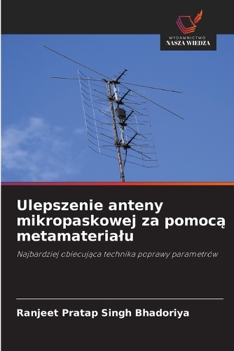 Ulepszenie anteny mikropaskowej za pomocą metamaterialu