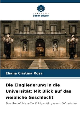 Die Eingliederung in die Universität