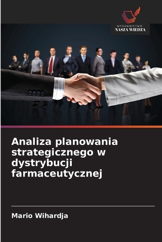 Analiza planowania strategicznego w dystrybucji farmaceutycznej