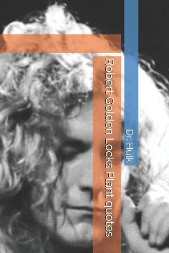 Robert Golden Locks Plant quotes