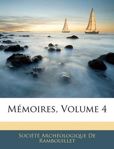 Mémoires, Volume 4