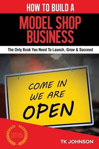 How to Build a Model Shop Business (Special Edition)
