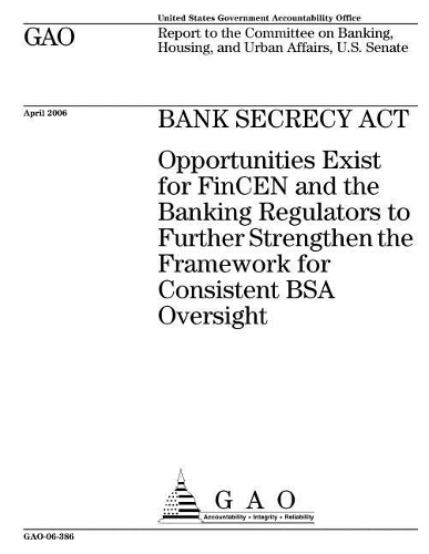 Gao-06-386 Bank Secrecy ACT