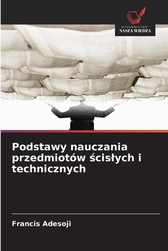 Podstawy nauczania przedmiotów ścislych i technicznych