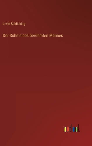 Der Sohn eines berühmten Mannes