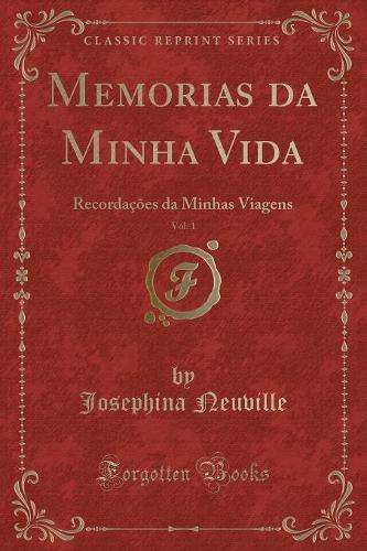Memorias Da Minha Vida, Vol. 1