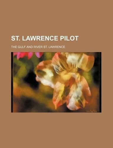 St. Lawrence Pilot; The Gulf and River St. Lawrence