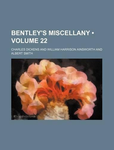 Bentley's Miscellany (Volume 22)