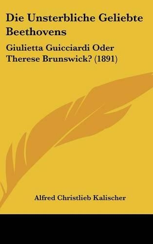 Die Unsterbliche Geliebte Beethovens