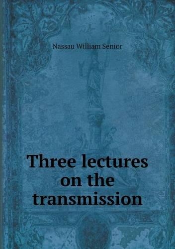 Three lectures on the transmission