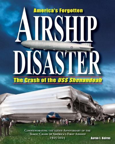 America's Forgotten Airship Disaster