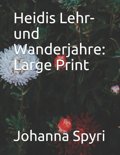 Heidis Lehr- und Wanderjahre