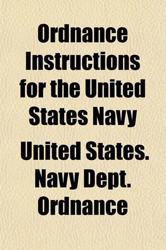 Ordnance Instructions for the United States Navy