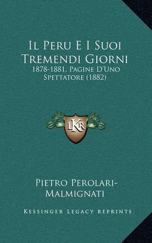 Il Peru E I Suoi Tremendi Giorni