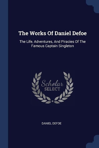 The Works Of Daniel Defoe