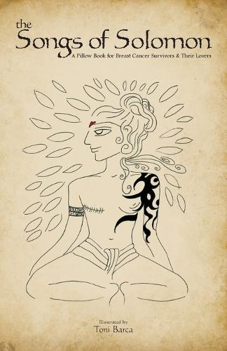 The Songs of Solomon: A Pillow Book for Breast Cancer Survivors & Their Lovers(English)