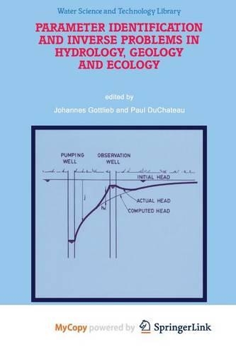 Parameter Identification and Inverse Problems in Hydrology, Geology and Ecology