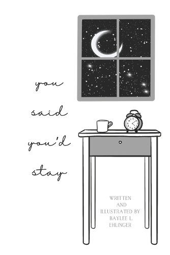 you said you'd stay