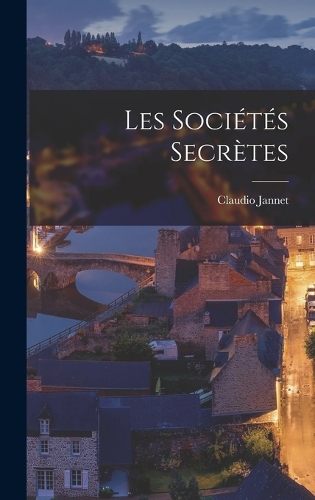 Les Sociétés Secrètes
