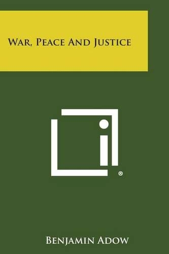War, Peace and Justice