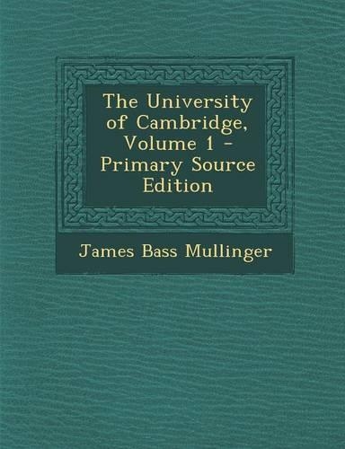 The University of Cambridge, Volume 1
