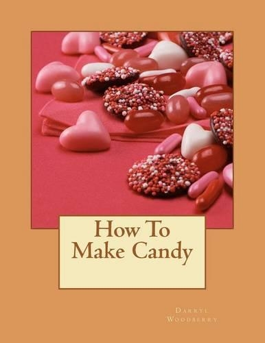 How to Make Candy