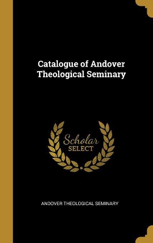 Catalogue of Andover Theological Seminary
