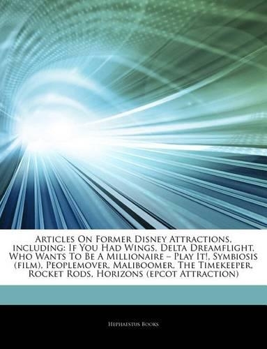 Articles on Former Disney Attractions, Including