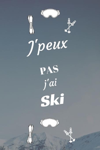 J'peux pas j'ai Ski