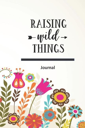 Raising Wild Things Journal