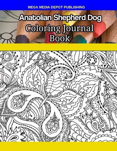 Anatolian Shepherd Dog Coloring Journal Book