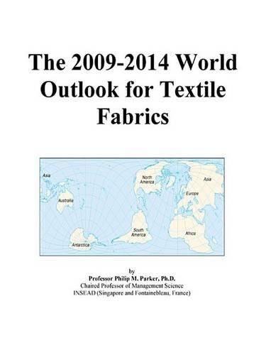 The 2009-2014 World Outlook for Textile Fabrics