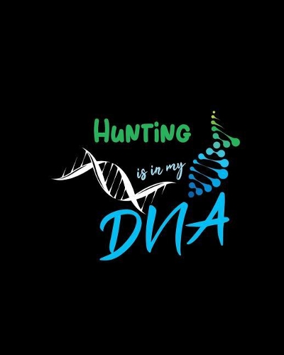 Hunting Is in My DNA
