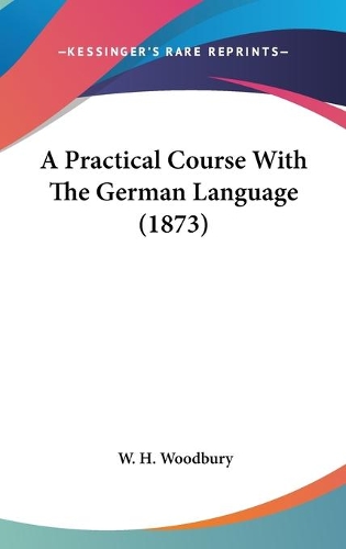 A Practical Course With The German Language (1873)