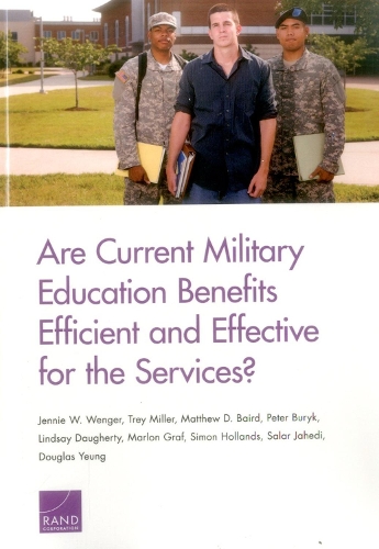 Are Current Military Education Benefits Efficient and Effective for the Services?