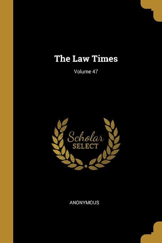 The Law Times; Volume 47