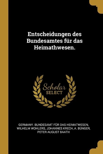 Entscheidungen des Bundesamtes für das Heimathwesen.