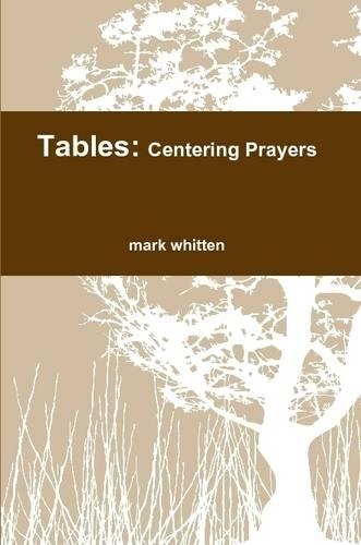 Tables: Centering Prayers