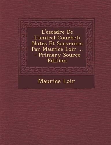 L'Escadre de L'Amiral Courbet