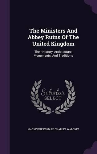 The Ministers And Abbey Ruins Of The United Kingdom