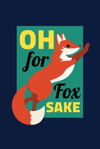 Oh For Fox Sake