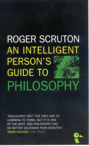 An Intelligent Person's Guide to Philosophy