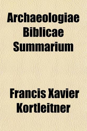 Archaeologiae Biblicae Summarium