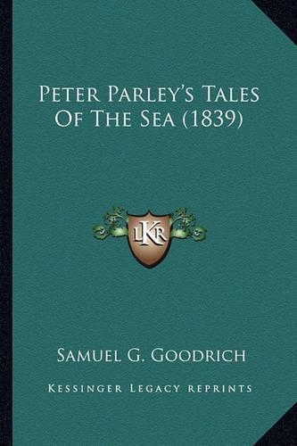 Peter Parley's Tales Of The Sea (1839)