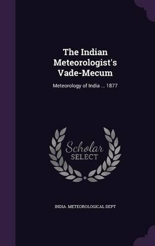 The Indian Meteorologist's Vade-Mecum