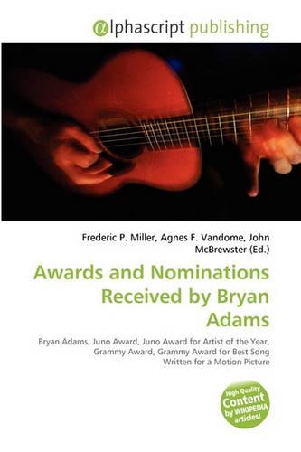 Awards and Nominations Received by Bryan Adams